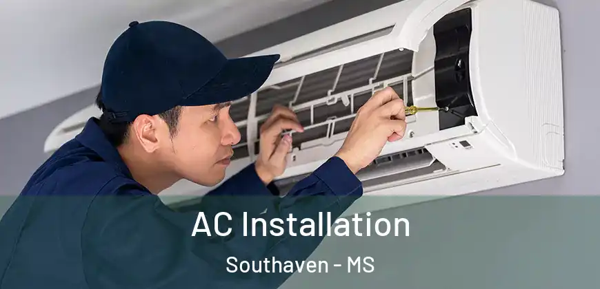  AC Installation Southaven - MS