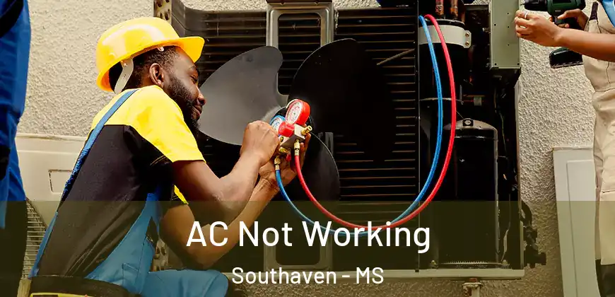 AC Not Working Southaven - MS