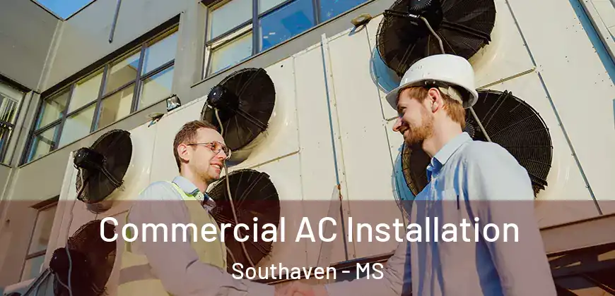  Commercial AC Installation Southaven - MS