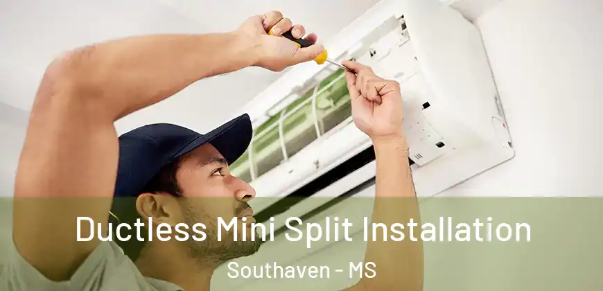 Ductless Mini Split Installation Southaven - MS