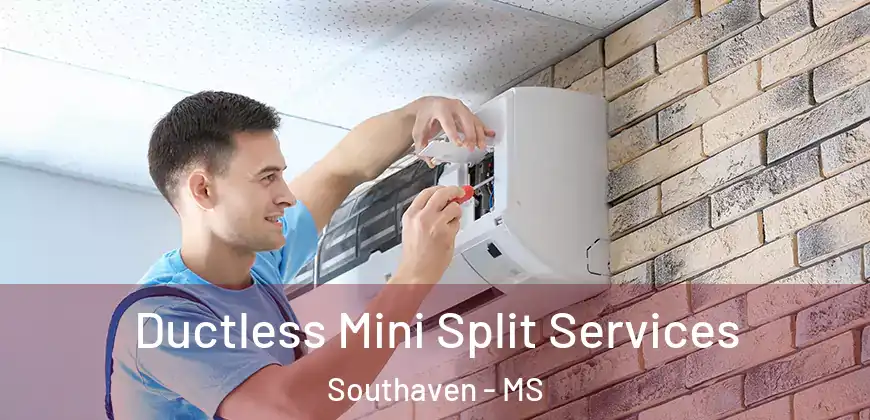  Ductless Mini Split Services Southaven - MS