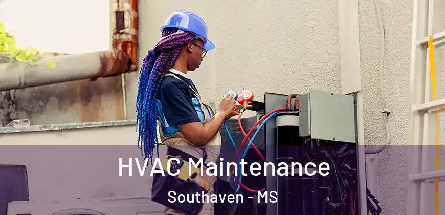 HVAC Maintenance Southaven - MS
